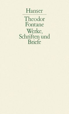 Werke, Schriften und Briefe, Theodor Fontane