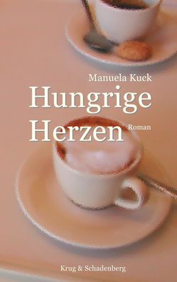 Hungrige Herzen, Manuela Kuck