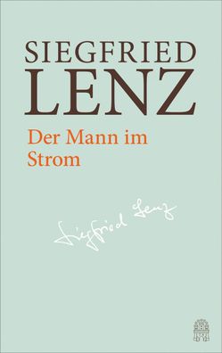 Der Mann im Strom, Siegfried Lenz