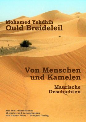 Von Menschen und Kamelen, Mohamed Yehdhih Ould Breideleil