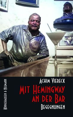 Mit Hemingway an der Bar, Achim Viereck