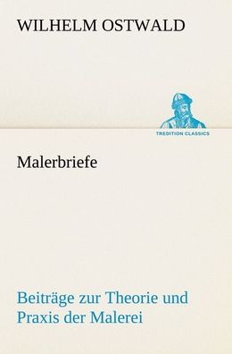 Malerbriefe, Wilhelm Ostwald