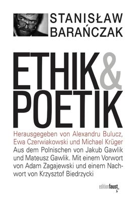 Ethik und Poetik, Stanislaw Baranczak