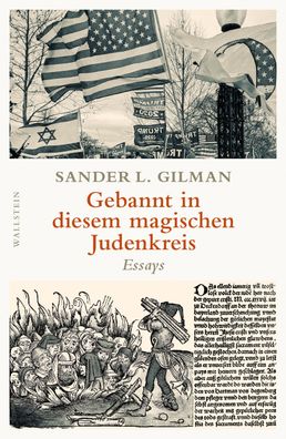 Gebannt in diesem magischen Judenkreis, Sander L. Gilman