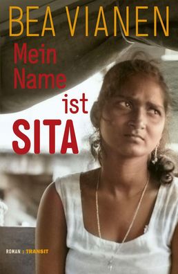 Mein Name ist Sita, Bea Vianen