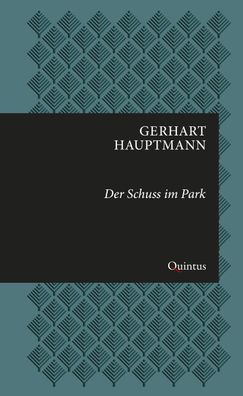 Der Schuss im Park, Gerhart Hauptmann