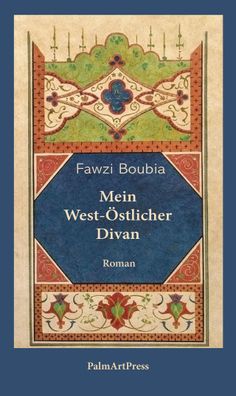 Mein West-?stlicher Divan, Fawzi Boubia