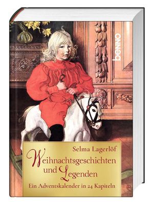 Weihnachtsgeschichten und Legenden, Selma Lagerl?f