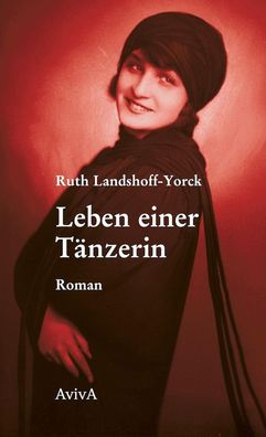 Leben einer T?nzerin, Ruth Landshoff-Yorck