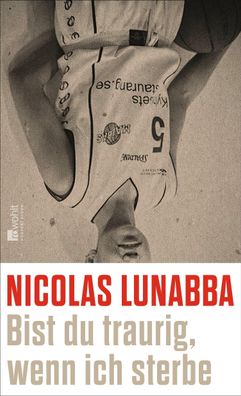 Bist du traurig, wenn ich sterbe, Nicolas Lunabba