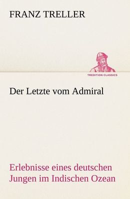 Der Letzte vom Admiral, Franz Treller