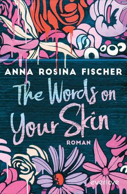 The Words on Your Skin, Anna Rosina Fischer