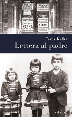 Lettera al padre, Franz Kafka