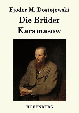 Die Br?der Karamasow, Fjodor M. Dostojewski
