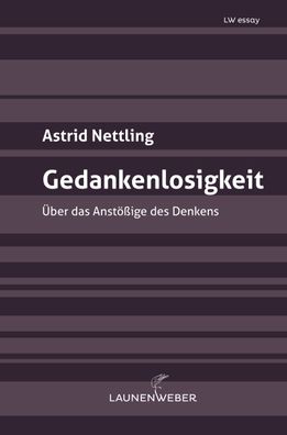 Gedankenlosigkeit, Astrid Nettling