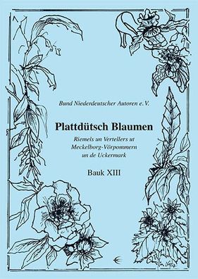 Plattd?tsch Blaumen Bauk XIII, Bund Niederdeutscher Autoren e. V.