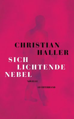 Sich lichtende Nebel, Christian Haller