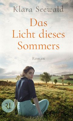 Das Licht dieses Sommers: Roman, Klara Seewald