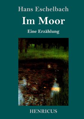 Im Moor, Hans Eschelbach