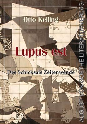 Lupus est - Des Schicksals Zeitenwende, Otto Kelling