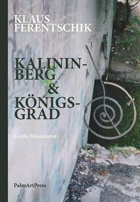Kalininberg & K?nigsgrad, Klaus Ferentschik
