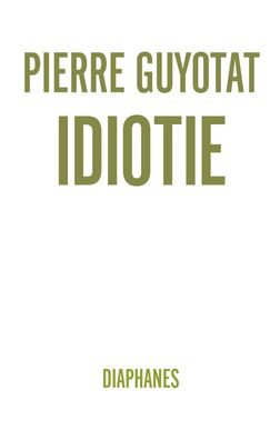 Idiotie, Pierre Guyotat