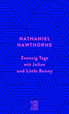 Zwanzig Tage mit Julian und Little Bunny, Nathaniel Hawthorne