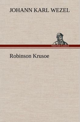 Robinson Krusoe, Johann Karl Wezel