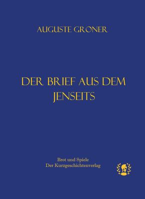 Der Brief aus dem Jenseits, Auguste Groner