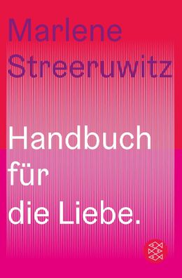 Handbuch f?r die Liebe., Marlene Streeruwitz