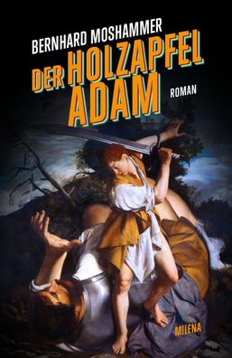Der Holzapfeladam, Bernhard Moshammer