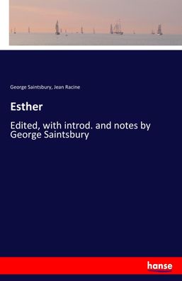 Esther, George Saintsbury