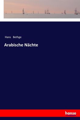 Arabische N?chte, Hans Bethge