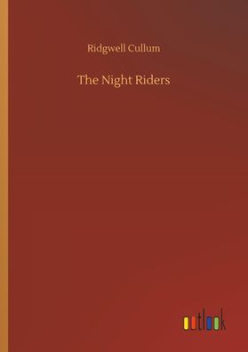 The Night Riders, Ridgwell Cullum