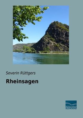 Rheinsagen, Severin R?ttgers