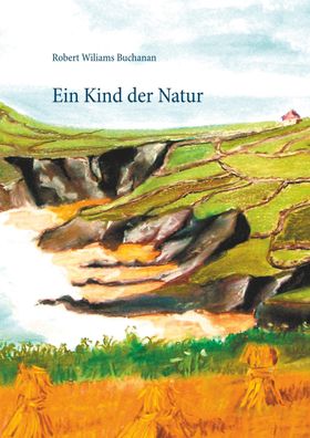 Ein Kind der Natur, Robert Wiliams Buchanan