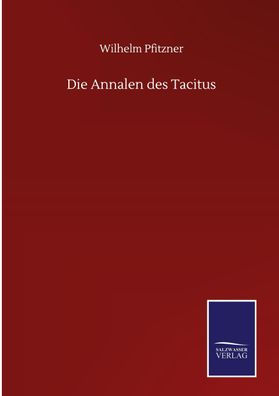 Die Annalen des Tacitus, Wilhelm Pfitzner