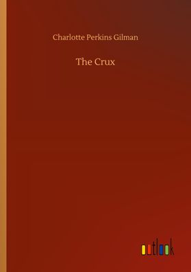 The Crux, Charlotte Perkins Gilman
