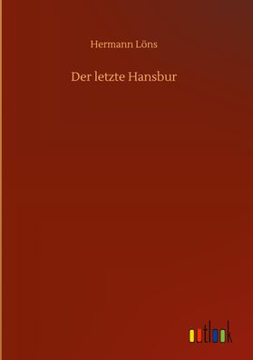Der letzte Hansbur, Hermann L?ns