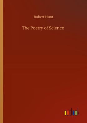 The Poetry of Science, Robert Hunt