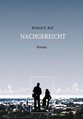 Nachgereicht, Roland E. Ruf