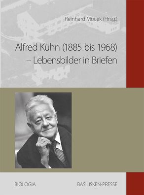 Alfred K?hn (1885 bis 1968) - Lebensbilder in Briefen, Reinhard Mocek