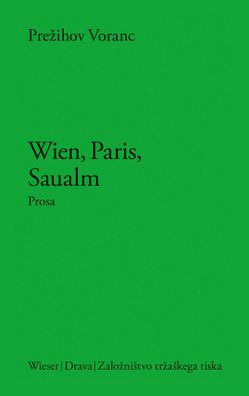 Wien, Paris, Saualm, Prezihov Voranc