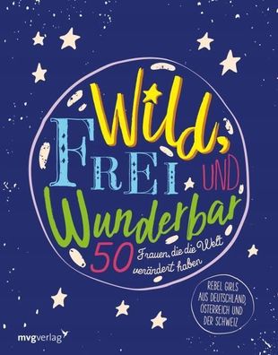 Wild, frei und wunderbar, mvg Verlag