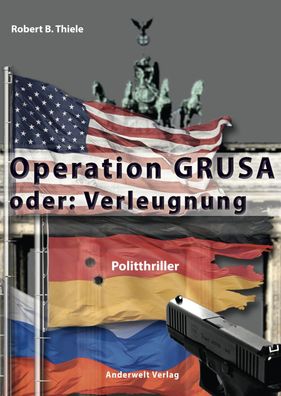 Operation GRUSA, Robert B. Thiele