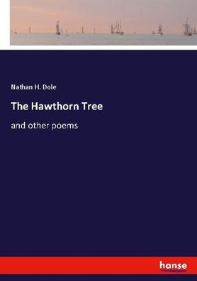 The Hawthorn Tree, Nathan H. Dole