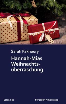 Hannah-Mias Weihnachts?berraschung, Sarah Fakhoury