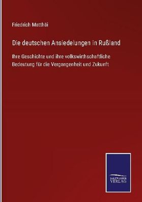 Die deutschen Ansiedelungen in Ru?land, Friedrich Matth?i