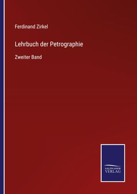 Lehrbuch der Petrographie, Ferdinand Zirkel