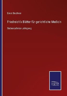Friedreich's Bl?tter f?r gerichtliche Medicin, Ernst Buchner
